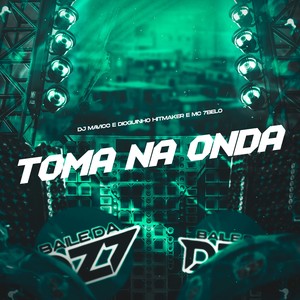 TOMA NA ONDA (Explicit)