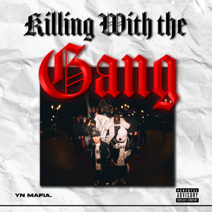 Killing With The Gang (Explicit)