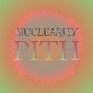 Nuclearity Pith