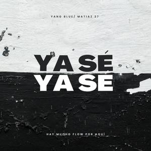 Ya Sé (feat. Matiaz 27) [Explicit]