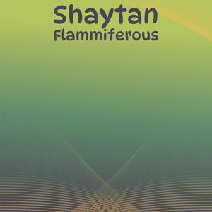 Shaytan Flammiferous