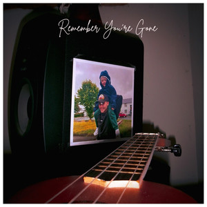 Remember You're Gone