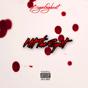 Hit the Spot (Explicit)