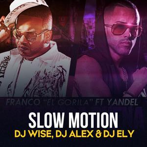 Slow Motion (feat. Dj Ely)