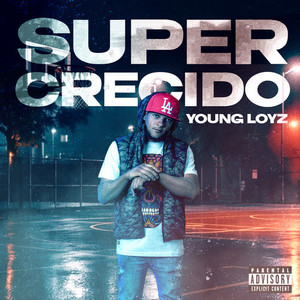 Super Crecido (Explicit)