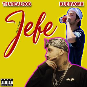 Jefe(feat. Kuervo Mx) (Explicit)