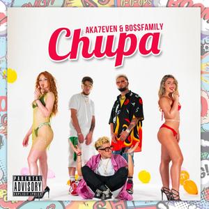 Chupa (Explicit)