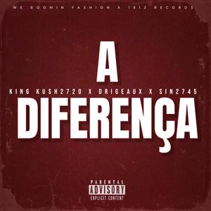 A Diferença (feat. Drigeaux & Sin 2745) [Explicit]