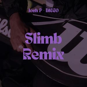 DIEGO (Slimb Remix)