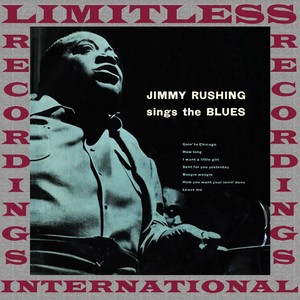 Jimmy Rushing Sings The Blues (HQ Remastered Version)