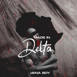 Made in Delta (Explicit)