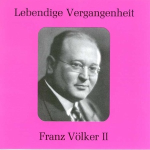 Lebendige Vergangenheit - Franz Völker (Vol.2) - Auf hohem Felsen lag ich (Der fliegende Holländer)