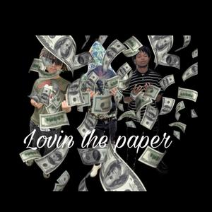 Lovin the paper (Explicit)