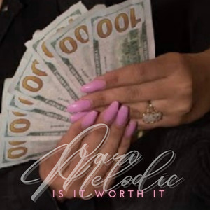 Is It Worth It (Explicit)