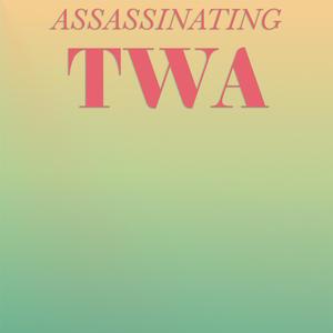 Assassinating Twa