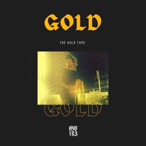 THE GOLD TAPE (Explicit)