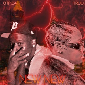 New New (feat. Otp.C4) (Explicit)