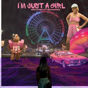 I'M JUST A GIRL (feat. GRANDMA)