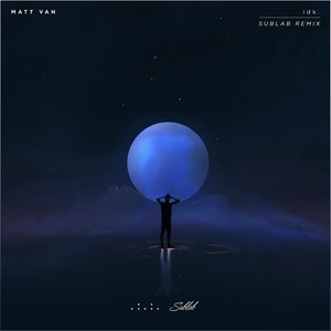 Idk. (Sublab Remix)