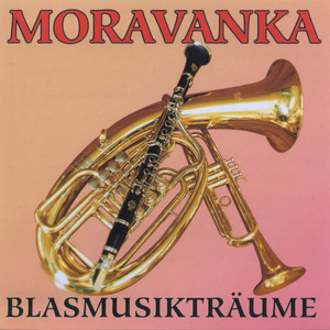 Moravanka - Blasmusikträume