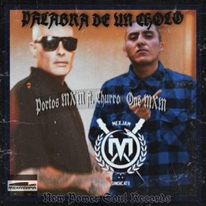 Palabra de un Cholo(feat. Churro One MXM) (Explicit)