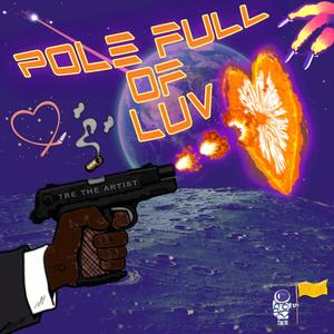 POLE FULL OF LUV (Explicit)