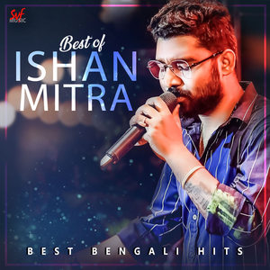 Best of Ishan Mitra