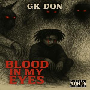 Blood In My Eyes (Explicit)