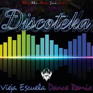 Discoteka (feat. Bobby Jack y Chinito & Lexy el Duro) [12" Dance Version Remix]