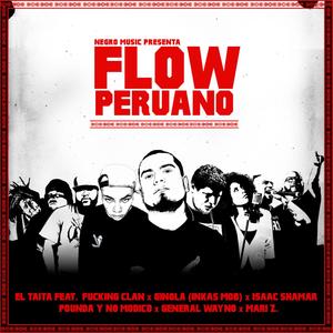 Flow peruano (feat. Fokin Clan, Pounda y Nomódico, Ginola (Inkas Mob), Isaac Shamar, Mari Zi & General Wayno) [Explicit]