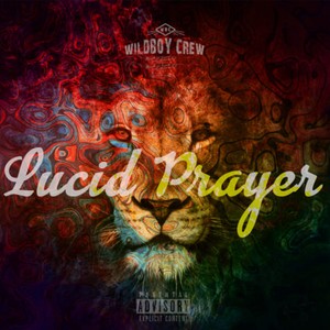 Lucid Prayer (Explicit)