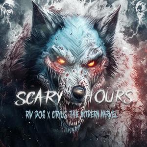 Scary Hours (feat. Ciryus the Modern Marvel) [Explicit]