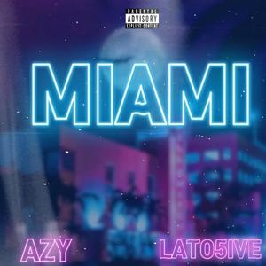 Miami (feat. Lato 5ive) (Explicit)