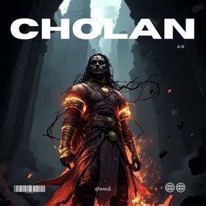 Cholan 2.0