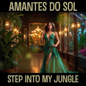 Step Into My Jungle