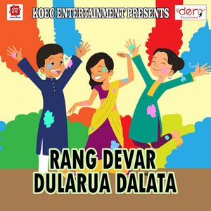 Rang Devar Dularua Dalata