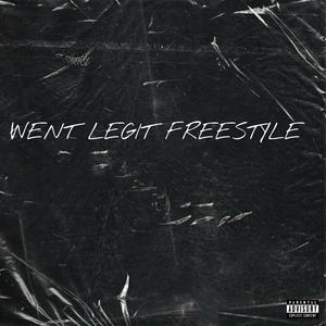 WENT LEGIT FREESTYLE (Explicit)