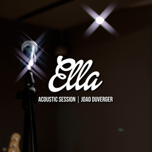 Ella (Acoustic Session)