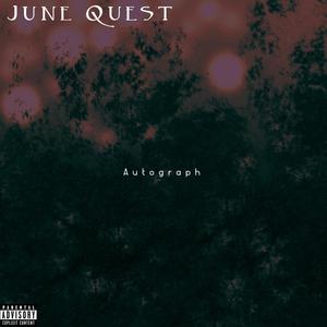 Autograph (feat. June Quest) [Explicit]