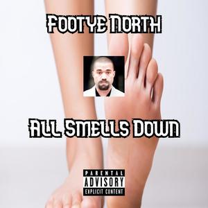 All Smells Down (Explicit)