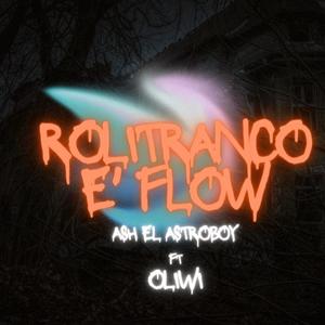 Rolitranco E' Flow (feat. Ash El Astroboy & Oliwi)