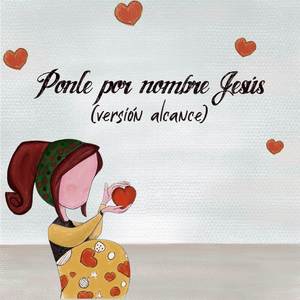 Ponle Por Nombre Jesús (Versión Alcance)