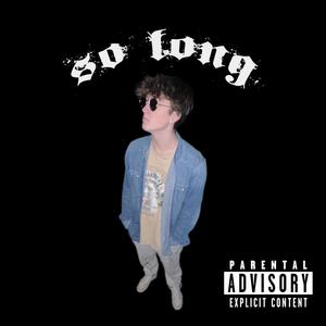 So Long (Explicit)