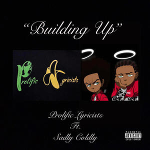 Building Up (Special Version) (feat. Sadly Coldly) [Explicit]