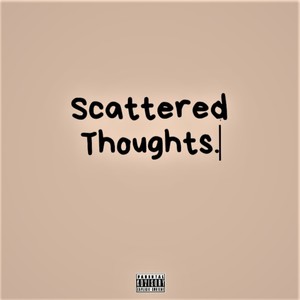 Scattered Thoughts E.P (Explicit)