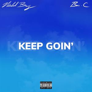 Keep Goin' (feat. Bri-C) [Explicit]