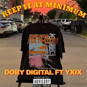 Keep it at minimum (feat. Yxlx) (Explicit)