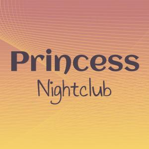 Princess Nightclub