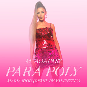 M' Agapas? Para Poly (Remix By Valentino)