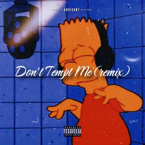 Don't Tempt Me (Explicit)